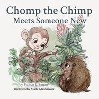 Franco E Santos - Chomp the Chimp Meets Someone New, Häftad. Tillgänglighet: Lägg i varukorg