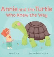 Cj Pérez - Annie and the Turtle Who Knew the Way, Inbunden