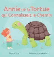 Cj Pérez - Annie et la Tortue qui Connaissait le Chemin, Inbunden