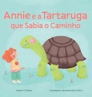 Cj Pérez - Annie e a Tartaruga que Sabia o Caminho, Inbunden