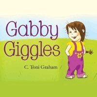 C Toni Graham - Gabby Giggles, Häftad