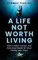 Thomas Perkins - Life Not Worth Living, Häftad