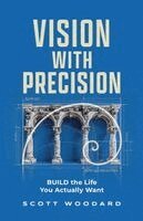 Scott Woodard - Vision with Precision, Häftad