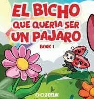 Ozlem Ozcelik - Bicho Que Quería Ser un Pájaro, Inbunden