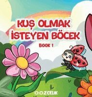 Ozlem Ozcelik - Kuş Olmak İsteyen Böcek, Inbunden