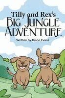 Diane Evans - Tilly and Rex's Big Jungle Adventure, Häftad. Tillgänglighet: Lägg i varukorg