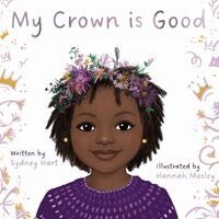 Sydney Hart - My Crown is Good, Häftad