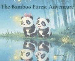 Wendy Pine - Bamboo Forest Adventures, Inbunden