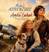 Libby Grace - Aria's Adventure with Amelia Earhart, Inbunden