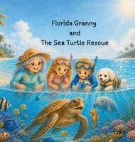 Kandid Kathy - Florida Granny and the Sea Turtle Rescue, Inbunden