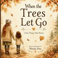 Wendy Pine - When the Trees Let Go, Häftad