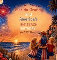 Kandid Kathy - Florida Granny and America's Big Beach Birthday, Inbunden