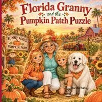 Kandid Kathy - Florida Granny and the Pumpkin Patch Puzzle, Häftad. Tillgänglighet: Lägg i varukorg