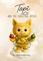 Mommyhooray - Tapi and the Christmas Jitters, Häftad. Tillgänglighet: Lägg i varukorg