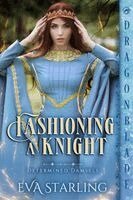 Eva Starling - Fashioning a Knight, Häftad