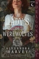 Alyxandra Harvey - Lady's Guide to Werewolves, Häftad