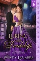 Wendy LaCapra - Luring His Lordship, Häftad