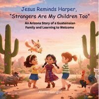 Alana Gongol - Jesus Reminds Harper, Strangers Are My Children Too, Häftad. Tillgänglighet: Lägg i varukorg