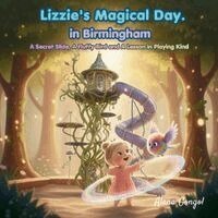 Alana Gongol - Lizzie's Magical Day in Birmingham, Häftad. Tillgänglighet: Lägg i varukorg