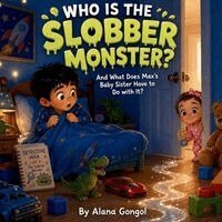 Alana Gongol - Who Is the Slobber Monster?, Häftad. Tillgänglighet: Lägg i varukorg