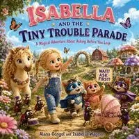Alana Gongol, Isabella Wagner - Isabella and the Tiny Trouble Parade, Häftad. Tillgänglighet: Lägg i varukorg