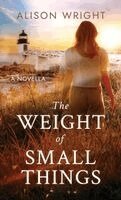 Alison Wright - Weight of Small Things, Inbunden. Tillgänglighet: Lägg i varukorg