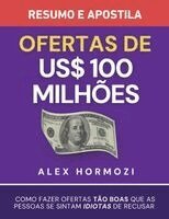 Alexander Hormozi - Ofertas de US$ 100 milhões - Resumo e apostila, Häftad