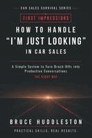 Huddleston - How to Handle "I'm Just Looking" in Car Sales, Häftad