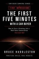 Bruce Huddleston - First Five Minutes With a Car Buyer, Häftad