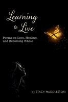 Stacy Huddleston - Learning To Live, Häftad