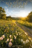 Donna Williams - Rooted in Purpose A 365-Day Inspirational Devotional, Häftad