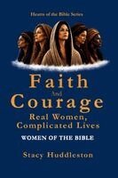 Stacy Huddleston - Faith and Courage, Häftad