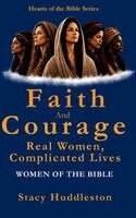 Stacy Huddleston - Faith and Courage, Inbunden