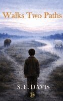 S E Davis - Walks Two Paths, Inbunden
