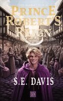 S E Davis - Prince Robert's Reign, Inbunden. Tillgänglighet: Lägg i varukorg