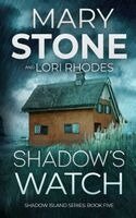 Mary Stone, Lori Rhodes - Shadow's Watch, Häftad