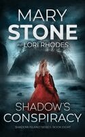 Mary Stone, Lori Rhodes - Shadow's Conspiracy, Häftad
