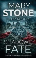 Mary Stone, Lori Rhodes - Shadow's Fate, Häftad