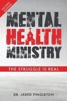 Jared Pingleton - Mental Health Ministry: The Struggle is Real, Häftad