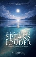 Peter Lengwe - When Silence Speaks Louder, Häftad