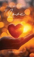 Peter Lengwe - Mystery of Love, Inbunden