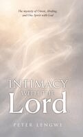 Peter Lengwe - Intimacy with the Lord, Inbunden