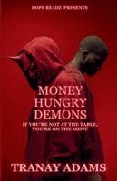 Tranay Adams - Money Hungry Demons, Häftad