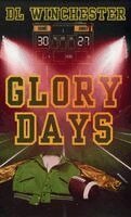 D L Winchester - Glory Days, Häftad. Tillgänglighet: Lägg i varukorg