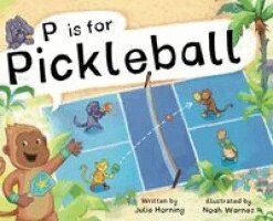 Julie Horning - P is for Pickleball, Inbunden