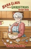 Kelly Reddin - Nana Claus and the Christmas Recipe Book, Häftad. Tillgänglighet: Lägg i varukorg