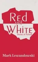 Mark Lewandowski - Red and White, Häftad. Tillgänglighet: Lägg i varukorg
