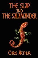 Chris Arthur - Slap and the Salamander, Häftad
