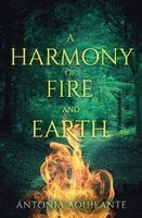 Antonia Aquilante - Harmony of Fire and Earth, Häftad