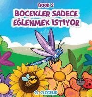 Ozlem Ozcelik - Böcekler sadece eğlenmek istiyor, Inbunden